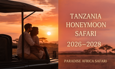 Tanzania Honeymoon Safari 2026–2028 | Paradise Africa Safari